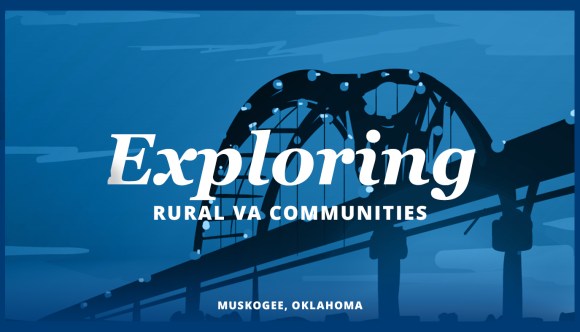 A banner that says, “Exploring Rural VA Communities” and “Muskogee, Oklahoma” against a backdrop of a bridge.