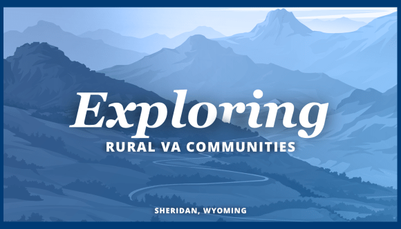 A banner that says, “Exploring Rural VA Communities” and “Sheridan, Wyoming.”