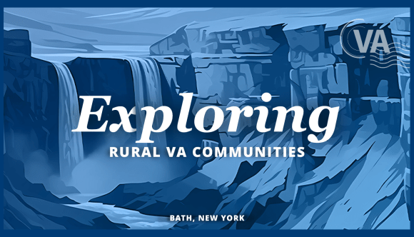 A banner that says, “Exploring Rural VA Communities” and “Bath, New York.”