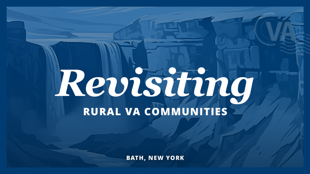 A banner that says, “Exploring Rural VA Communities” and “Revisiting Bath, NY” against a backdrop.